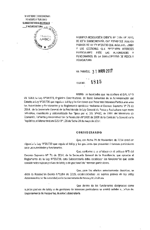 Res. Ex. N°1815-2017, modifica Res. Ex. N°1184-2015, de esta Subsecretaría, que establece sujetos pasivos de la Ley 20.730 que regula el Lobby y las gestiones que presenten intereses particulares ante las autoridades y funcionarios, en la Subsecretaría de Pesca y Acuicultura