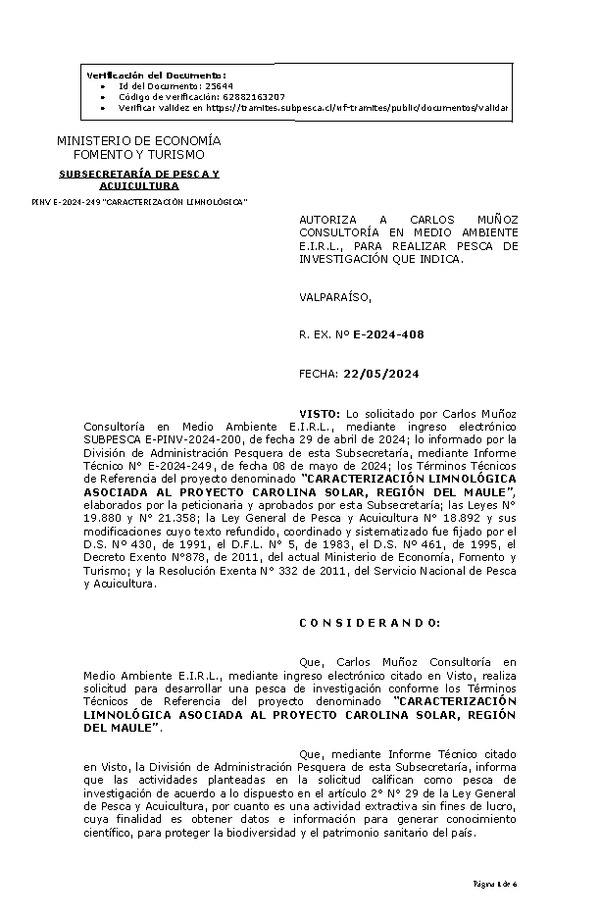 R. EX. Nº E-2024-408 AUTORIZA A CARLOS MUÑOZ CONSULTORÍA EN MEDIO AMBIENTE E.I.R.L., PARA REALIZAR PESCA DE INVESTIGACIÓN QUE INDICA. (Publicado en Página Web 23-05-2024)