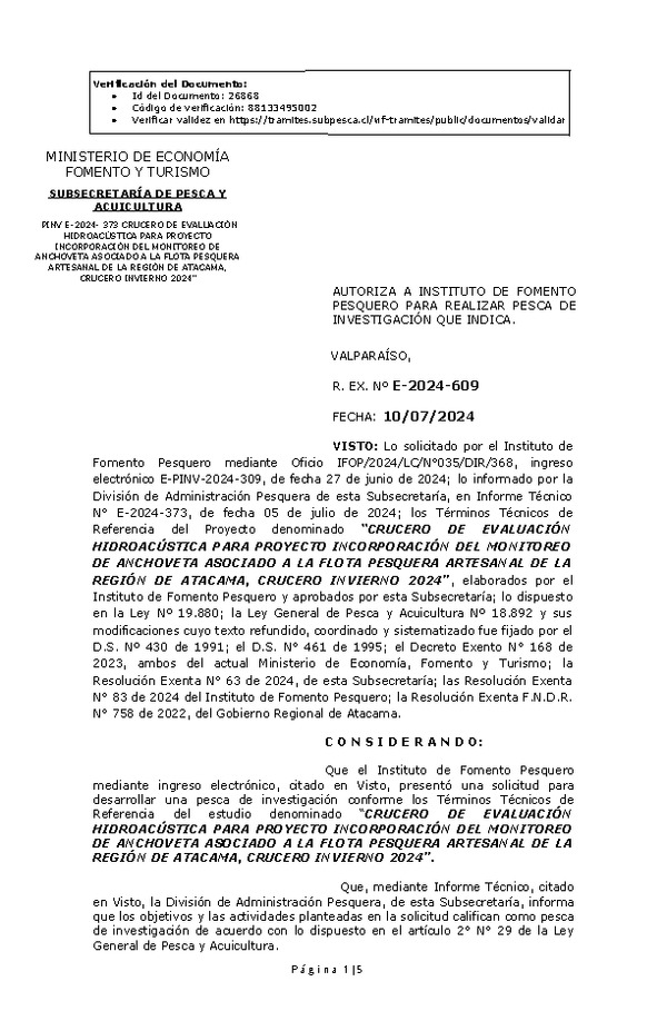 R. EX. Nº E-2024-609 AUTORIZA A INSTITUTO DE FOMENTO PESQUERO PARA REALIZAR PESCA DE INVESTIGACIÓN QUE INDICA. (Publicado en Página Web 12-07-2024)