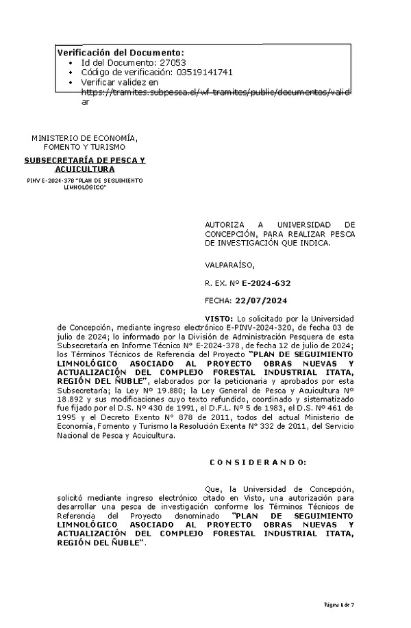 R. EX. Nº E-2024-632 AUTORIZA A UNIVERSIDAD DE CONCEPCIÓN, PARA REALIZAR PESCA DE INVESTIGACIÓN QUE INDICA. (Publicado en Página Web 22-07-2024)