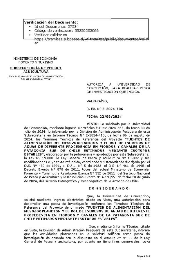 R. EX. Nº E-2024-706 AUTORIZA A UNIVERSIDAD DE CONCEPCIÓN, PARA REALIZAR PESCA DE INVESTIGACIÓN QUE INDICA. (Publicado en Página Web 23-08-2024)