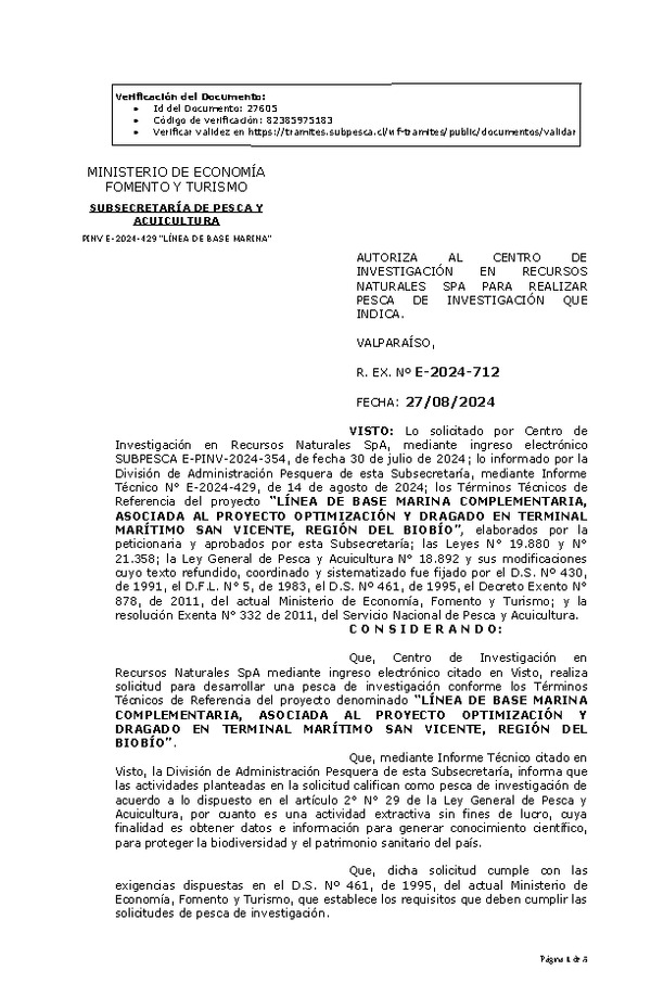 R. EX. Nº E-2024-712 AUTORIZA AL CENTRO DE INVESTIGACIÓN EN RECURSOS NATURALES SPA PARA REALIZAR PESCA DE INVESTIGACIÓN QUE INDICA. (Publicado en Página Web 28-08-2024)