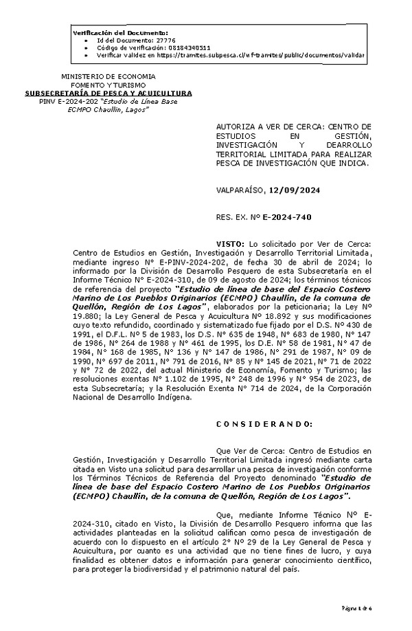 R. EX. Nº E-2024-740 AUTORIZA A VER DE CERCA: CENTRO DE ESTUDIOS EN GESTIÓN, INVESTIGACIÓN Y DEARROLLO TERRITORIAL LIMITADA PARA REALIZAR PESCA DE INVESTIGACIÓN QUE INDICA. (Publicado en Página Web 16-09-2024)