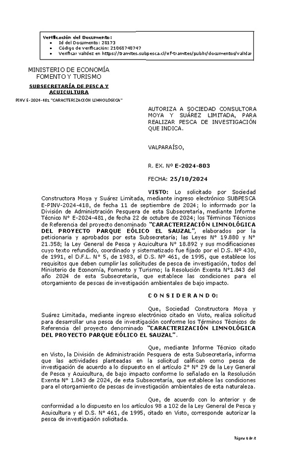 R. EX. Nº E-2024-803 AUTORIZA A SOCIEDAD CONSULTORA MOYA Y SUÁREZ LIMITADA, PARA REALIZAR PESCA DE INVESTIGACIÓN QUE INDICA. (Publicado en Página Web 28-10-2024)