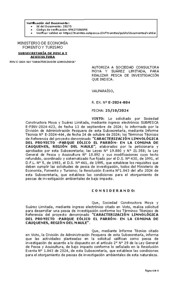 R. EX. Nº E-2024-804 AUTORIZA A SOCIEDAD CONSULTORA MOYA Y SUÁREZ LIMITADA, PARA REALIZAR PESCA DE INVESTIGACIÓN QUE INDICA. (Publicado en Página Web 28-10-2024)