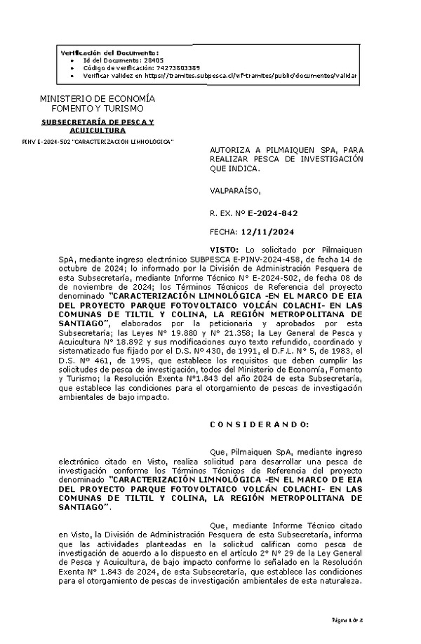 R. EX. Nº E-2024-842 AUTORIZA A PILMAIQUEN SPA, PARA REALIZAR PESCA DE INVESTIGACIÓN QUE INDICA. (Publicado en Página Web 13-11-2024)