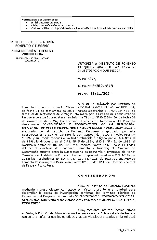 R. EX. Nº E-2024-843 AUTORIZA A INSTITUTO DE FOMENTO PESQUERO PARA REALIZAR PESCA DE INVESTIGACIÓN QUE INDICA. (Publicado en Página Web 13-11-2024)