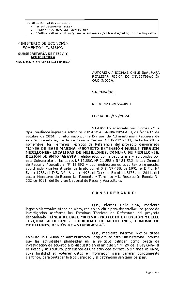 R. EX. Nº E-2024-893 AUTORIZA A BIOMAS CHILE SpA, PARA REALIZAR PESCA DE INVESTIGACIÓN QUE INDICA. (Publicado en Página Web 09-12-2024)