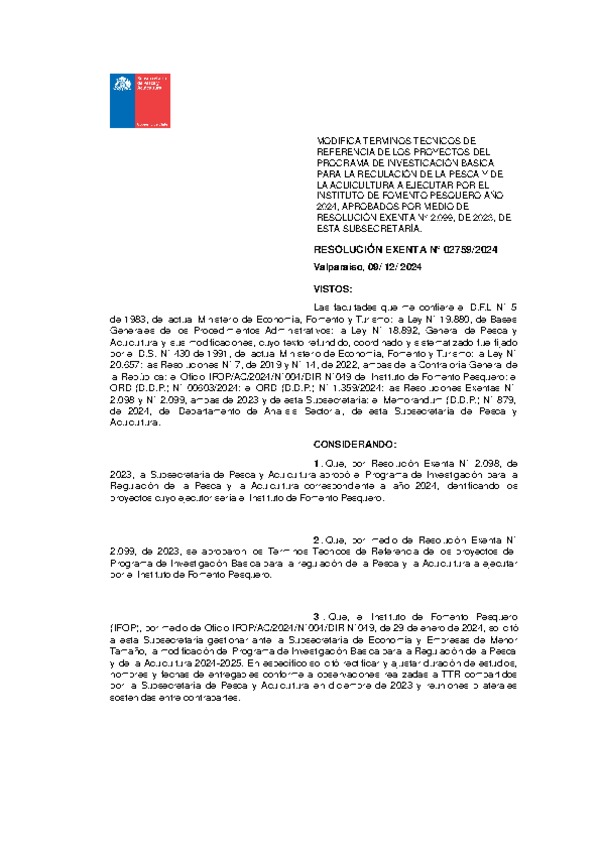 Res. Ex. N° 2759-2024 Modifica Res. Ex. N° 2099-2023 Aprueba términos técnicos de referencia de los proyectos del Programa de Investigación Básica para la Regulación de la Pesca y de la Acuicultura a Ejecutar por el Instituto de Fomento Pesquero año 2024. (Publicado en Página Web 26-12-2024)