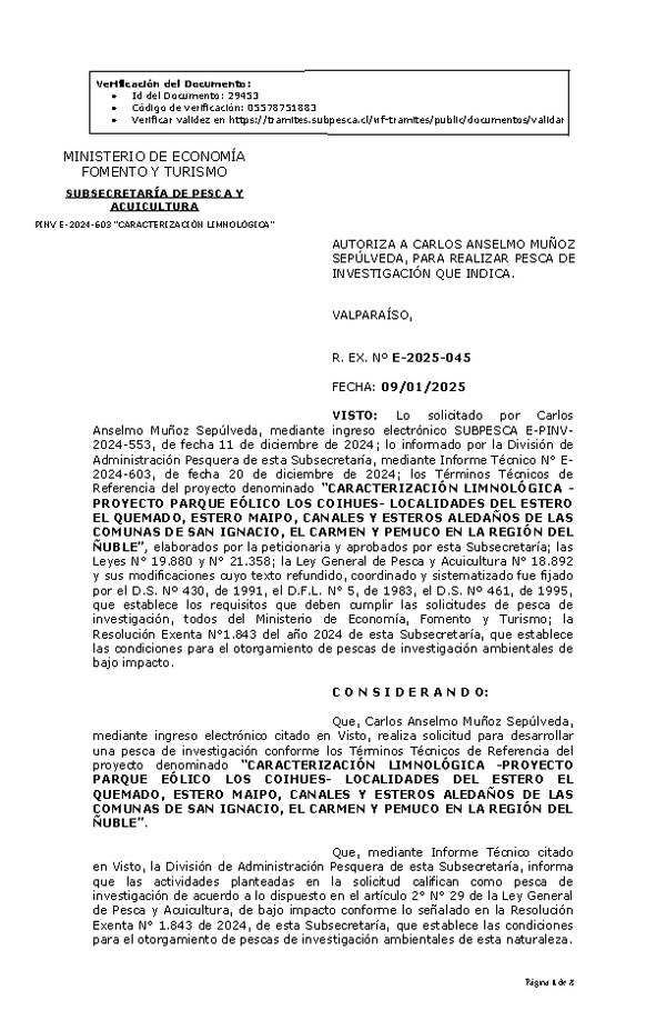 Res. Ex. N° 45-2025 AUTORIZA A CARLOS ANSELMO MUÑOZ SEPÚLVEDA, PARA REALIZAR PESCA DE INVESTIGACIÓN QUE INDICA. (Publicado en Página Web 09-01-2025)