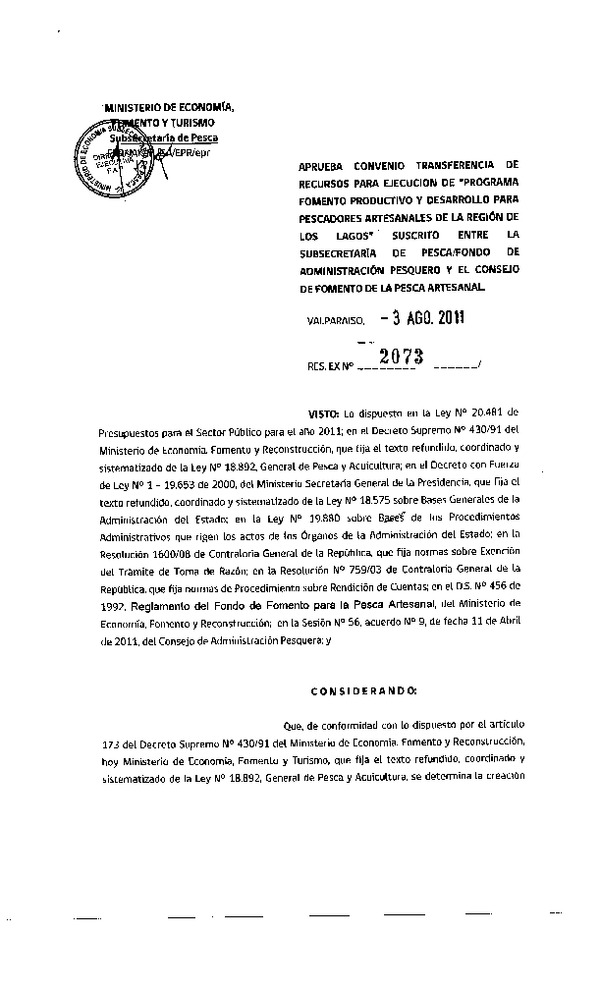 Res. Ex. N°2073-2011, Aprueba convenio transferencia de recursos para ejecución de "Programa fomento productivo y desarrollo para pescadores artesanales de la región de Los Lagos" suscrito entre la Subsecretaría de Pesca / Fondo de Administración Pesquero y el Consejo de Fomento de la Pesca Artesanal