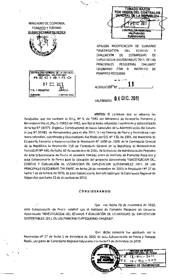 Aprueba modificación de convenio "Investigación del estatus y evaluación de estrategías de explotación sustentable 2011, de las principales pesquerías chilenas" celebrado con el Instituto de Fomento Pesquero
