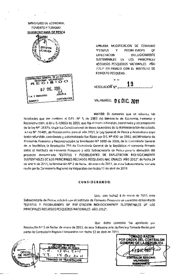 Res. Af. N° 12-2011, Aprueba modificación de convenio "Estatus y posibilidades de explotación sustentable de los principales pesqueros nacionales año 2012" celebrado con el Instituto de Fomento Pesquero