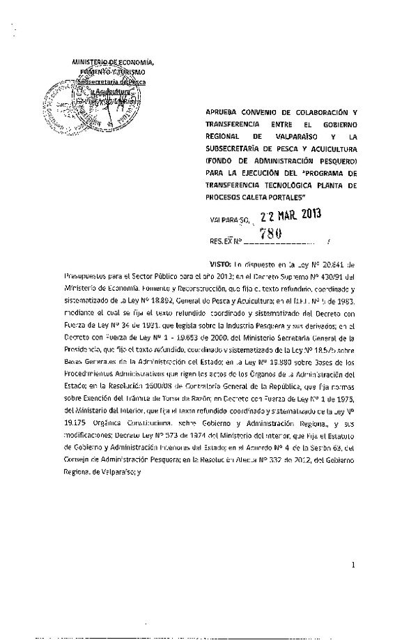 Res. Ex. N°780-2013, Aprueba convenio de colaboración y transferencia entre el Gobierno Regional de Valparaíso y la Subsecretaría de Pesca y Acuicultura (Fondo de Administración Pesquero) para la ejecución del "Programa de transferencia tecnológica planta de procesos Caleta Portales"