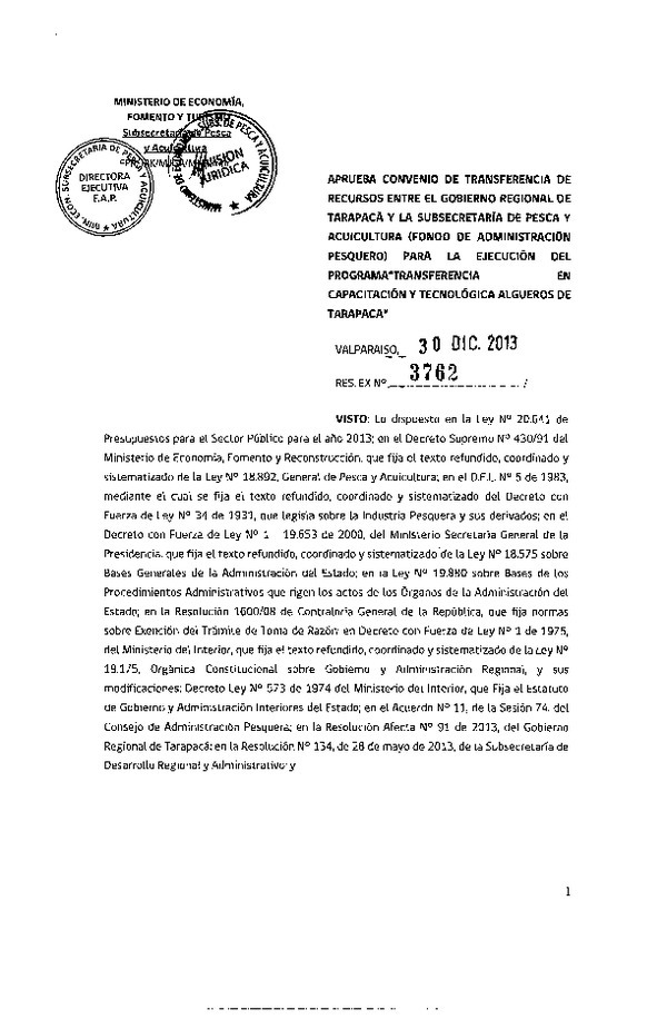 Res. Ex. N°3762-2013, Aprueba convenio de transferencia de recursos entre Gobierno Regional de Tarapacá y la Subsecretaría de Pesca y Acuicultura (Fondo de Administración Pesquero) para la ejecución del programa "Transferencia en capacitación y tecnológica algueros de Tarapacá"