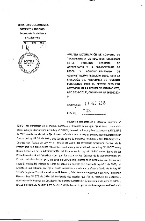 Res. Ex. N°723-2018, Aprueba modificación de convenio de transferencia de recursos entre el Gobierno Regional de Antofagasta y la Subsecretaría de Pesca y Acuicultura - Fondo de Administración Pesquero (FAP), para la ejecución del "Programa de transferencia fomento productivo para el sector pesquero artesanal de la región de Antofagasta, año 2016-2017", código BIP 30398282-0