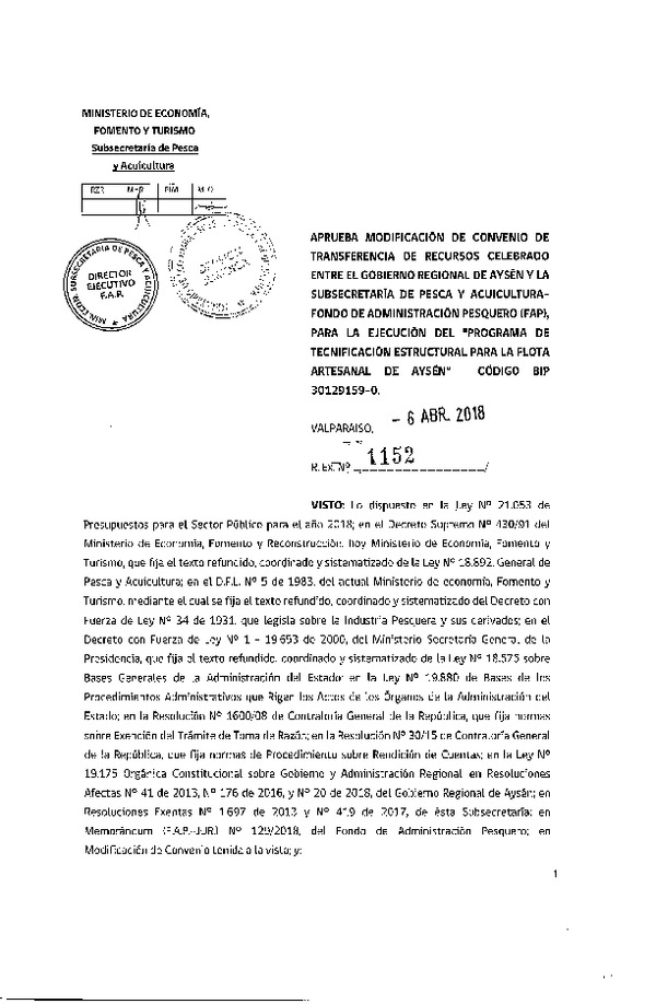 Res. Ex. N°1152-2018, Aprueba modificación de convenio de transferencia de recursos celebrado entre el Gobierno Regional de Aysén y la Subsecretaría de Pesca y Acuicultura - Fondo de Administración Pesquero (FAP), para la ejecución del "Programa de tecnificación estructural para la flota artesanal de Aysén" Código BIP 30129159-0