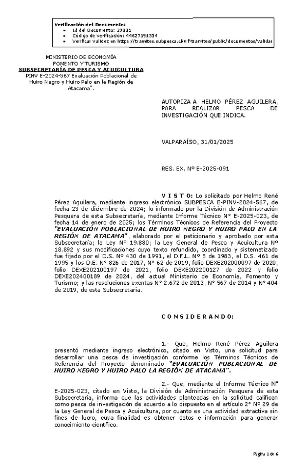 R. EX. Nº E-2025-091 AUTORIZA A HELMO PÉREZ AGUILERA, PARA REALIZAR PESCA DE INVESTIGACIÓN QUE INDICA. (Publicado en Página Web 04-02-2025)