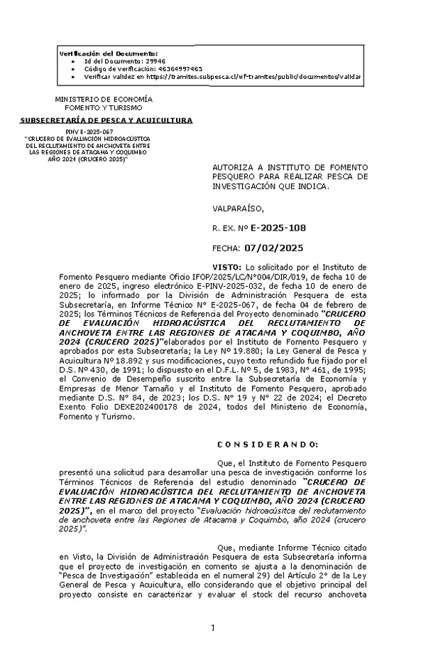 R. EX. Nº E-2025-108 AUTORIZA A INSTITUTO DE FOMENTO PESQUERO PARA REALIZAR PESCA DE INVESTIGACIÓN QUE INDICA. (Publicado en Página Web 07-02-2025)