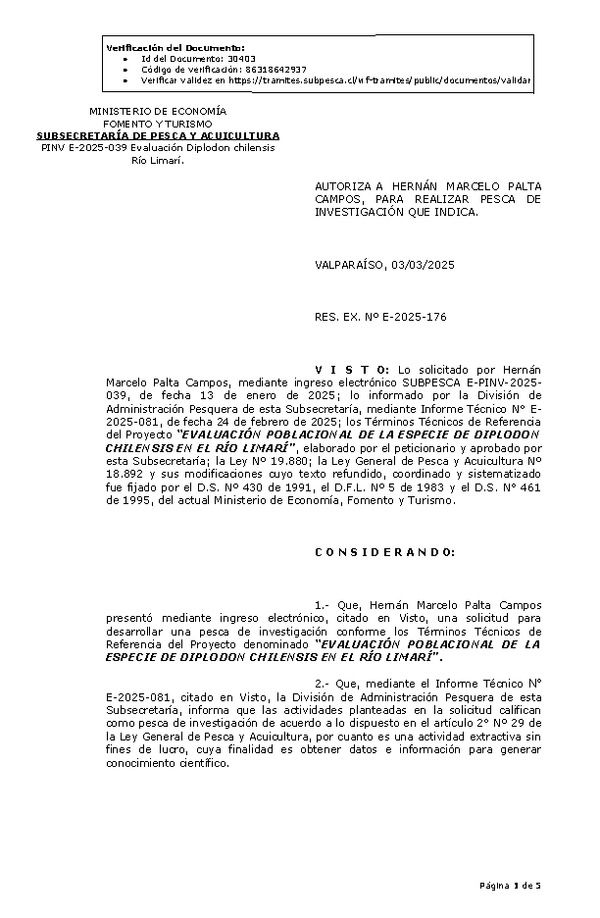 R. EX. Nº E-2025-176 AUTORIZA A HERNÁN MARCELO PALTA CAMPOS, PARA REALIZAR PESCA DE INVESTIGACIÓN QUE INDICA. (Publicado en Página Web 05-03-2025)