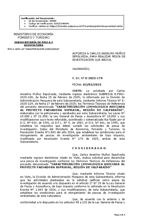 R. EX. Nº E-2025-179 AUTORIZA A CARLOS ANSELMO MUÑOZ SEPÚLVEDA, PARA REALIZAR PESCA DE INVESTIGACIÓN QUE INDICA. (Publicado en Página Web 05-03-2025)