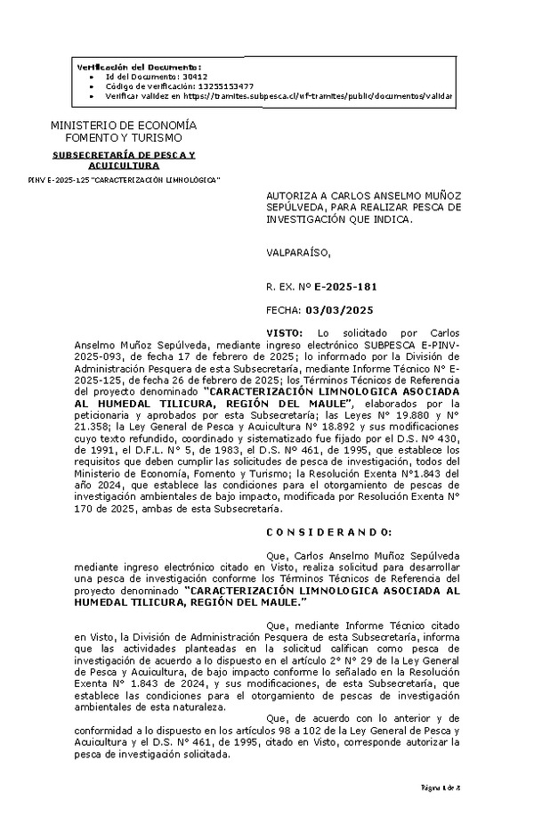 R. EX. Nº E-2025-181 AUTORIZA A CARLOS ANSELMO MUÑOZ SEPÚLVEDA, PARA REALIZAR PESCA DE INVESTIGACIÓN QUE INDICA. (Publicado en Página Web 05-03-2025)