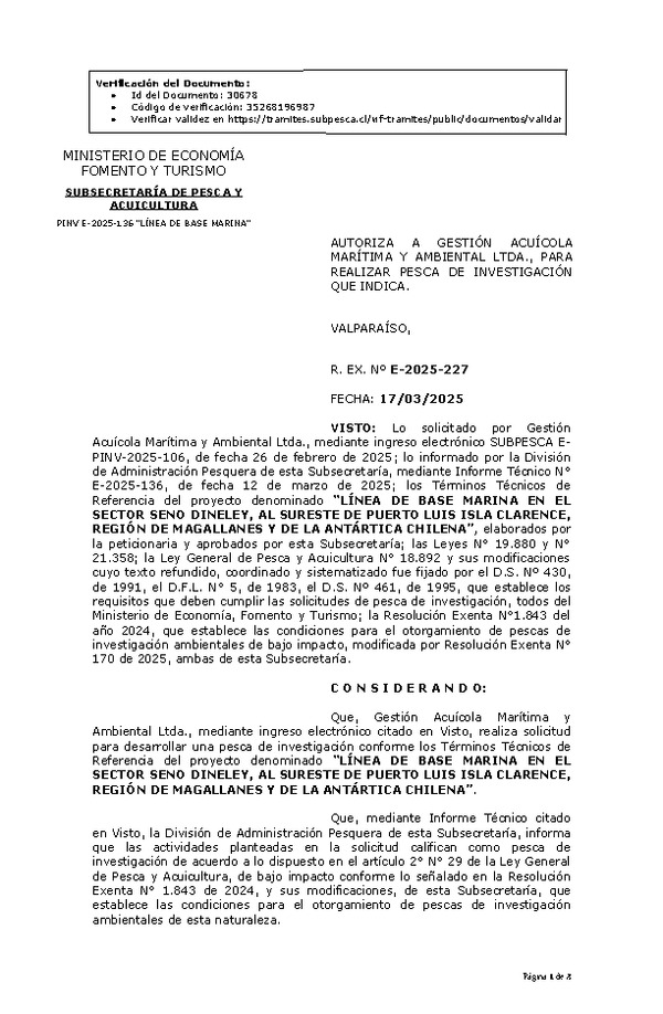 R. EX. Nº E-2025-227 AUTORIZA A GESTIÓN ACUÍCOLA MARÍTIMA Y AMBIENTAL LTDA., PARA REALIZAR PESCA DE INVESTIGACIÓN QUE INDICA. (Publicado en Página Web 19-03-2025)