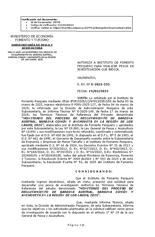 R. EX. Nº E-2025-233 AUTORIZA A INSTITUTO DE FOMENTO PESQUERO PARA REALIZAR PESCA DE INVESTIGACIÓN QUE INDICA. (Publicado en Página Web 20-03-2025)