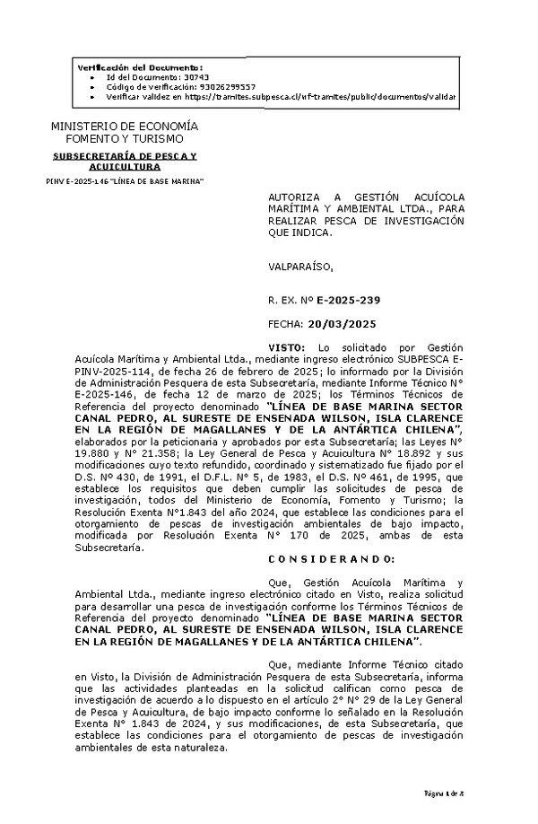 R. EX. Nº E-2025-239 AUTORIZA A GESTIÓN ACUÍCOLA MARÍTIMA Y AMBIENTAL LTDA., PARA REALIZAR PESCA DE INVESTIGACIÓN QUE INDICA. (Publicado en Página Web 21-03-2025)
