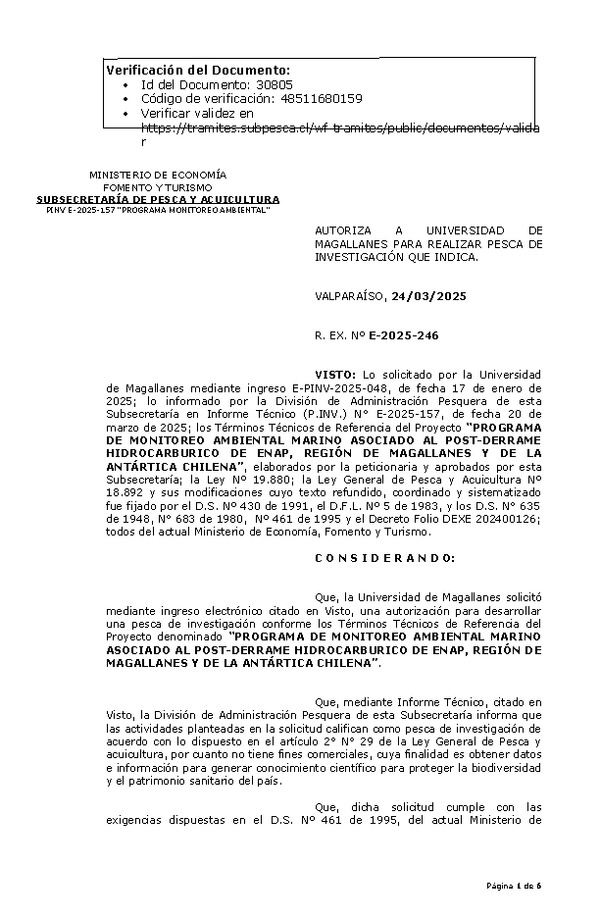  R. EX. Nº E-2025-246 AUTORIZA A UNIVERSIDAD DE MAGALLANES PARA REALIZAR PESCA DE INVESTIGACIÓN QUE INDICA. (Publicado en Página Web 24-03-2025)