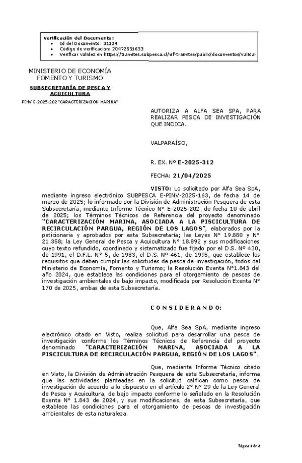 R. EX. Nº E-2025-312 AUTORIZA A ALFA SEA SPA, PARA REALIZAR PESCA DE INVESTIGACIÓN QUE INDICA. (Publicado en Página Web 21-04-2025)