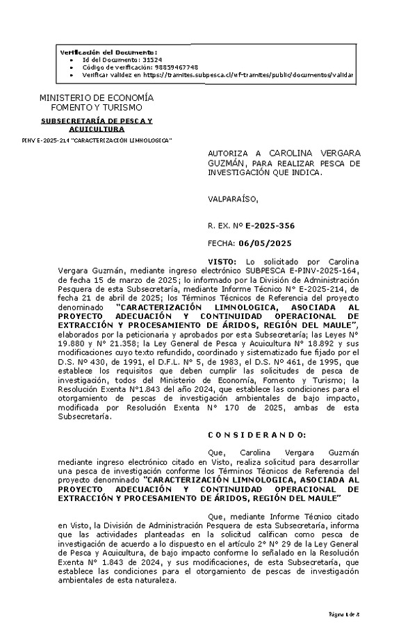 R. EX. Nº E-2025-356 AUTORIZA A CAROLINA VERGARA GUZMÁN, PARA REALIZAR PESCA DE INVESTIGACIÓN QUE INDICA. (Publicado en Página Web 07-05-2025)
