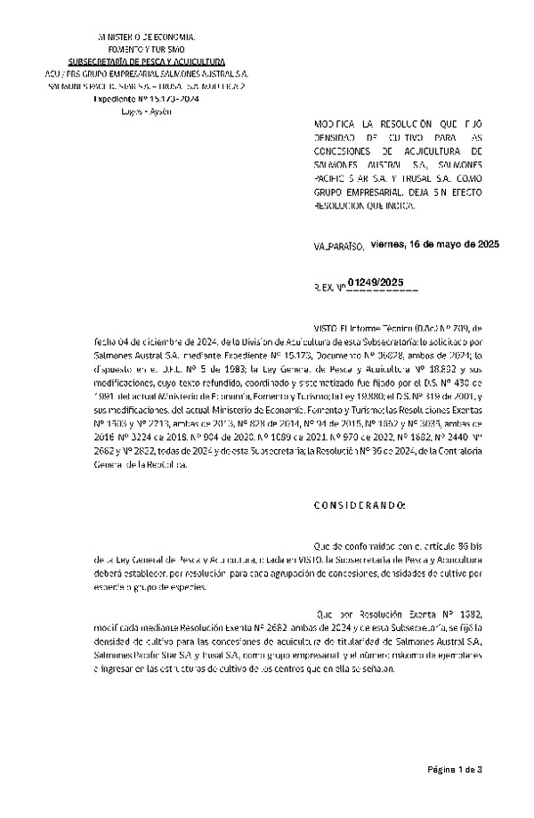 Res. Ex. N° 1249-2025 Modifica Res. Ex. N° 2822-2024 Modifica Res. Ex. N° 1682-2024 Fija densidad de cultivo para las concesiones de acuicultura de titularidad de Salmones Austral S.A., Salmones Pacific Strar S.A. y Trusal S.A., como grupo empresarial. Aprueba Programa de Manejo que Indica. (Con informe técnico) (Publicado en Página Web 16-05-2025)
