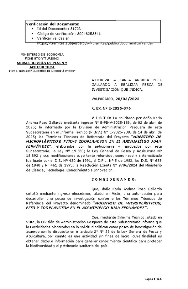 R. EX. Nº E-2025-376 AUTORIZA A KARLA ANDREA POZO GALLARDO A REALIZAR PESCA DE INVESTIGACIÓN QUE INDICA. (Publicado en Página Web 15-05-2025)