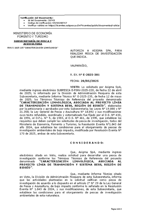 R. EX. Nº E-2025-381 AUTORIZA A ASIGMA SPA, PARA REALIZAR PESCA DE INVESTIGACIÓN QUE INDICA. (Publicado en Página Web 22-05-2025)