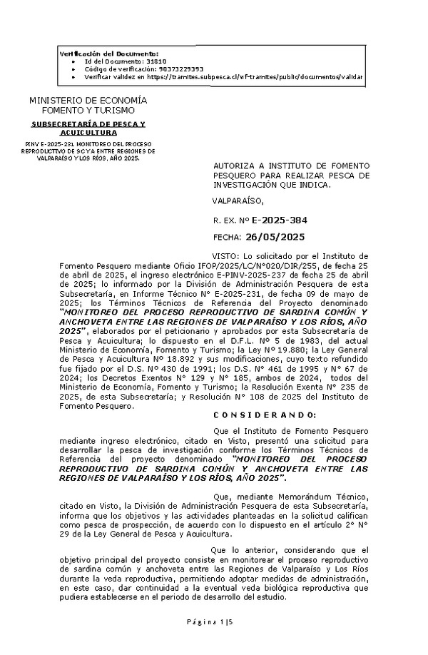 R. EX. Nº E-2025-384 AUTORIZA A INSTITUTO DE FOMENTO PESQUERO PARA REALIZAR PESCA DE INVESTIGACIÓN QUE INDICA. (Publicado en Página Web 27-05-2025)