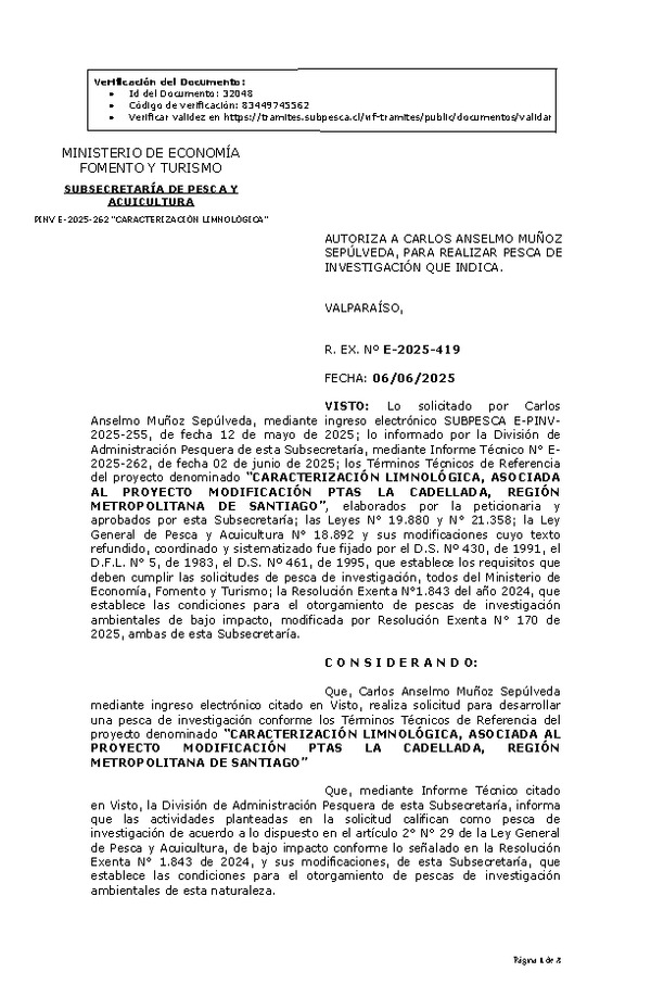 R. EX. Nº E-2025-419 AUTORIZA A CARLOS ANSELMO MUÑOZ SEPÚLVEDA, PARA REALIZAR PESCA DE INVESTIGACIÓN QUE INDICA. (Publicado en Página Web 09-06-2025)