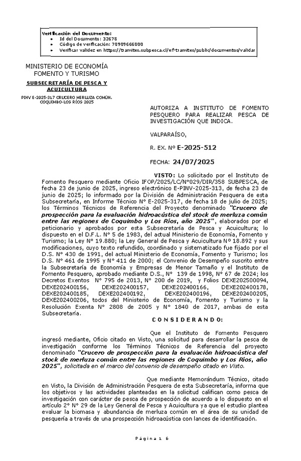 R. EX. Nº E-2025-512 AUTORIZA A INSTITUTO DE FOMENTO PESQUERO PARA REALIZAR PESCA DE INVESTIGACIÓN QUE INDICA. (Publicado en Página Web 24-07-2025)