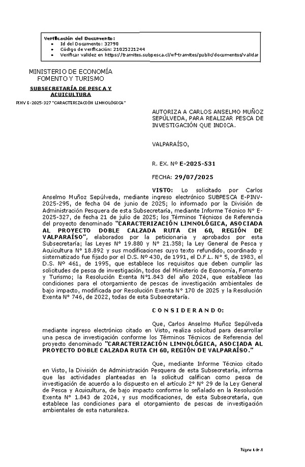 R. EX. Nº E-2025-531 AUTORIZA A CARLOS ANSELMO MUÑOZ SEPÚLVEDA, PARA REALIZAR PESCA DE INVESTIGACIÓN QUE INDICA. (Publicado en Página Web 31-07-2025)