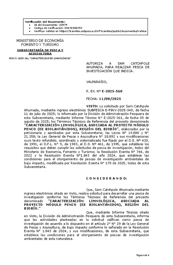 R. EX. Nº E-2025-560 AUTORIZA A SAM CATCHPOLE AHUMADA, PARA REALIZAR PESCA DE INVESTIGACIÓN QUE INDICA. (Publicado en Página Web 11-08-2025)