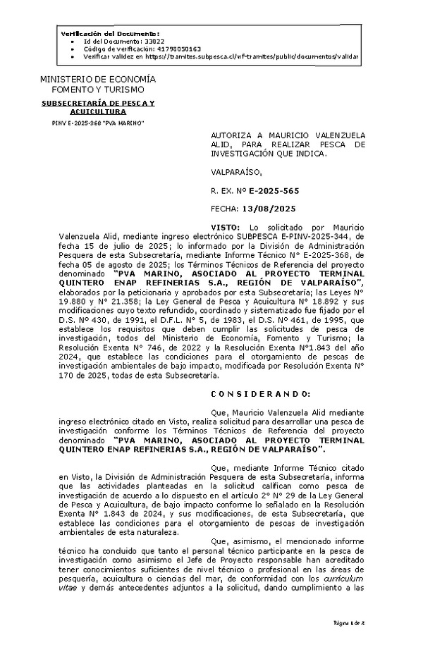 R. EX. Nº E-2025-565 AUTORIZA A MAURICIO VALENZUELA ALID, PARA REALIZAR PESCA DE INVESTIGACIÓN QUE INDICA. (Publicado en Página Web 13-08-2025)