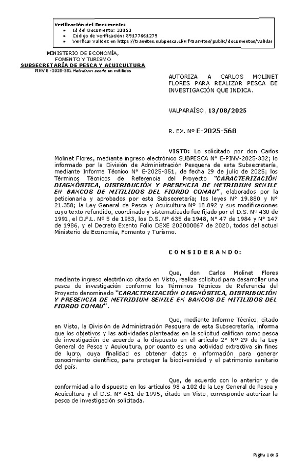 R. EX. Nº E-2025-568 AUTORIZA A CARLOS MOLINET FLORES PARA REALIZAR PESCA DE INVESTIGACIÓN QUE INDICA. (Publicado en Página Web 14-08-2025)