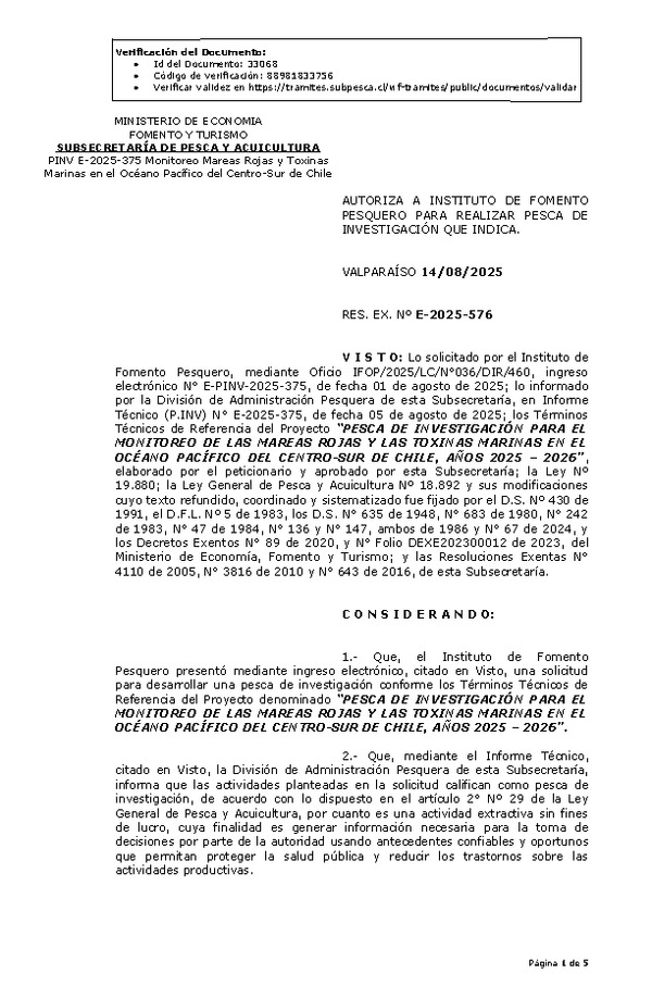 R. EX. Nº E-2025-576 AUTORIZA A INSTITUTO DE FOMENTO PESQUERO PARA REALIZAR PESCA DE INVESTIGACIÓN QUE INDICA. (Publicado en Página Web 14-08-2025)