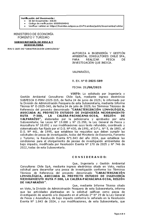 R. EX. Nº E-2025-589 AUTORIZA A INGENIERÍA Y GESTIÓN AMBIENTAL CONSULTORES CHILE SPA, PARA REALIZAR PESCA DE INVESTIGACIÓN QUE INDICA. (Publicado en Página Web 21-08-2025)