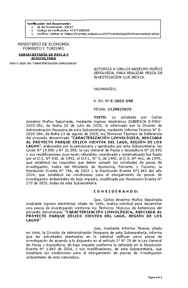 R. EX. Nº E-2025-590 AUTORIZA A CARLOS ANSELMO MUÑOZ SEPÚLVEDA, PARA REALIZAR PESCA DE INVESTIGACIÓN QUE INDICA. (Publicado en Página Web 21-08-2025)