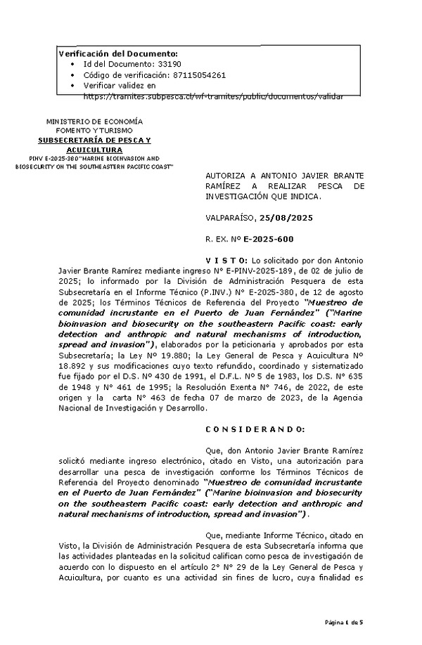 R. EX. Nº E-2025-600 AUTORIZA A ANTONIO JAVIER BRANTE RAMÍREZ A REALIZAR PESCA DE INVESTIGACIÓN QUE INDICA. (Publicado en Página Web 26-08-2025)