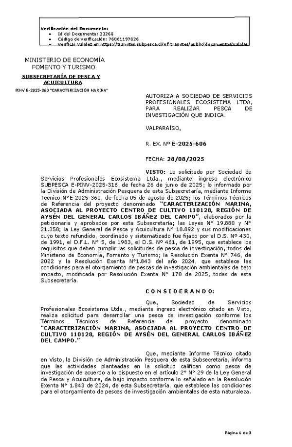 R. EX. Nº E-2025-606 AUTORIZA A SOCIEDAD DE SERVICIOS PROFESIONALES ECOSISTEMA LTDA, PARA REALIZAR PESCA DE INVESTIGACIÓN QUE INDICA. (Publicado en Página Web 29-08-2025)