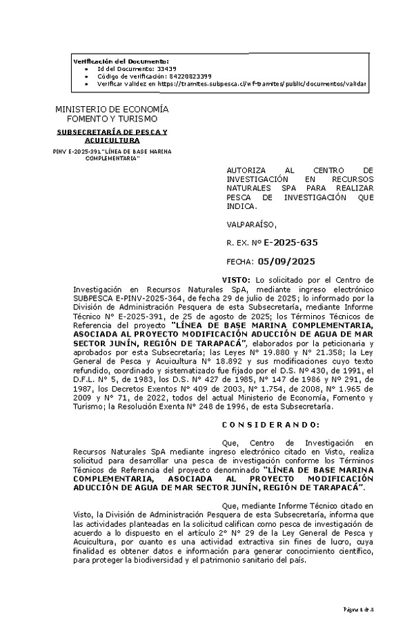 R. EX. Nº E-2025-635 AUTORIZA AL CENTRO DE INVESTIGACIÓN EN RECURSOS NATURALES SPA PARA REALIZAR PESCA DE INVESTIGACIÓN QUE INDICA. (Publicado en Página Web 08-09-2025)