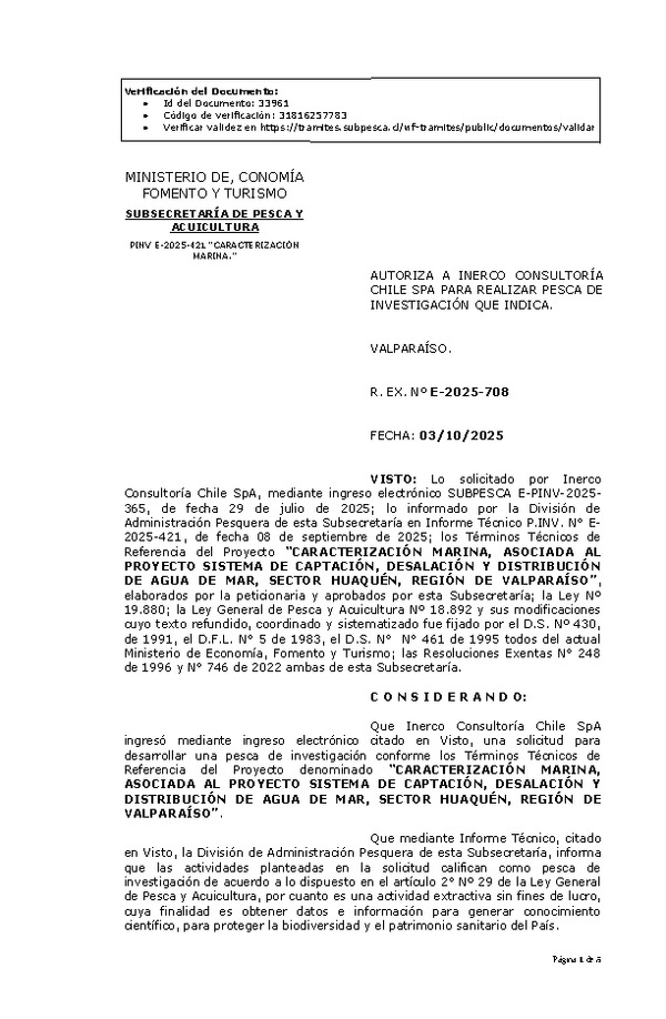 R. EX. N° E-2025-708 AUTORIZA A INERCO CONSULTORÍA CHILE SPA PARA REALIZAR PESCA DE INVESTIGACIÓN QUE INDICA. (Publicado en Página Web 07-10-2025)