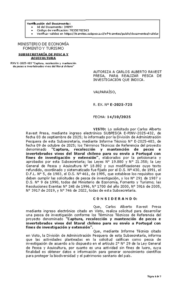 R. EX. N° E-2025-725 AUTORIZA A CARLOS ALBERTO RAVEST PRESA, PARA REALIZAR PESCA DE INVESTIGACIÓN QUE INDICA. (Publicado en Página Web 14-10-2025)